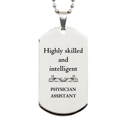 best physician assistant gifts highly skilled and intelligent appreciation birthday silver dog tag for physician assistant men women friends coworkers