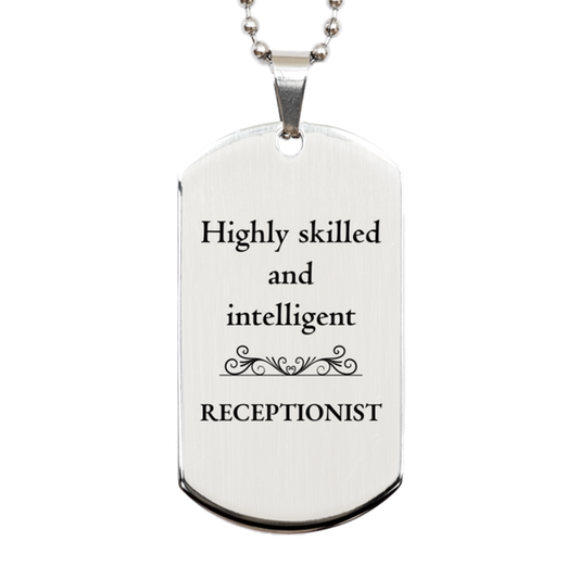 best receptionist gifts highly skilled and intelligent appreciation birthday silver dog tag for receptionist men women friends coworkers