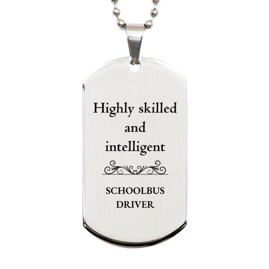 best schoolbus driver gifts highly skilled and intelligent appreciation birthday silver dog tag for schoolbus driver men women friends coworkers