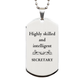 best secretary gifts highly skilled and intelligent appreciation birthday silver dog tag for secretary men women friends coworkers