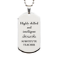 best substitute teacher gifts highly skilled and intelligent appreciation birthday silver dog tag for substitute teacher men women friends coworkers