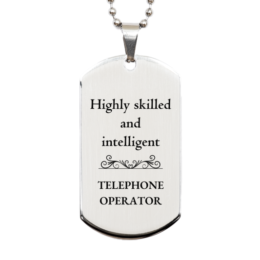 best telephone operator gifts highly skilled and intelligent appreciation birthday silver dog tag for telephone operator men women friends coworkers