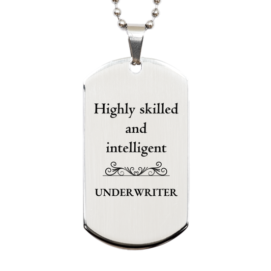 best underwriter gifts highly skilled and intelligent appreciation birthday silver dog tag for underwriter men women friends coworkers