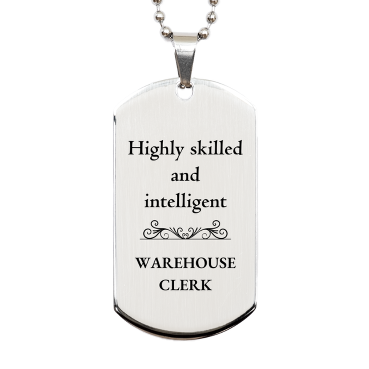 best warehouse clerk gifts highly skilled and intelligent appreciation birthday silver dog tag for warehouse clerk men women friends coworkers