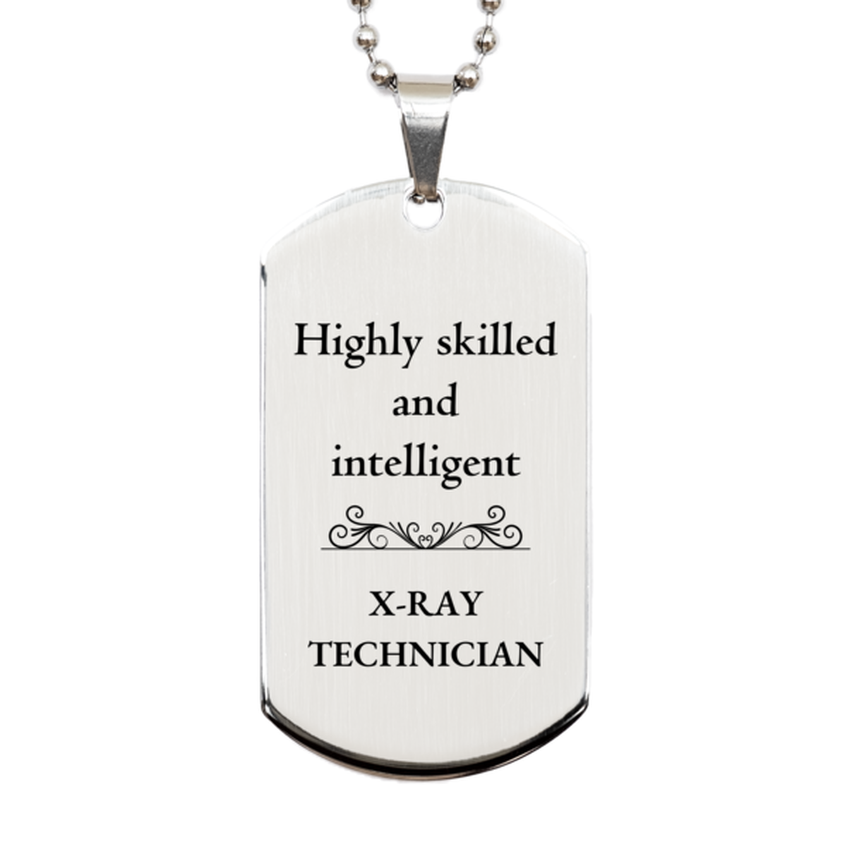 best x ray technician gifts highly skilled and intelligent appreciation birthday silver dog tag for x ray technician men women friends coworkers