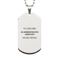 administrative assistant engraved silver dog tag for confidence and inspiration