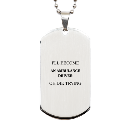 unique engraved silver dog tag for ambulance drivers ill never give up on becoming an ambulance driver great gift for birthday christmas or graduation