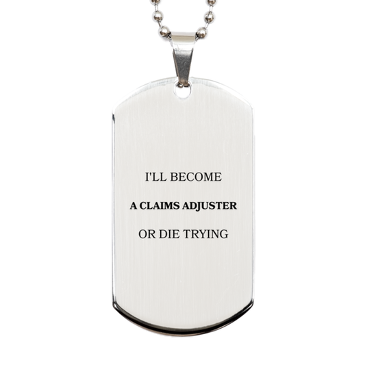 claims adjuster engraved silver dog tag ill achieve or perish trying perfect graduation gift for confidence and inspiration