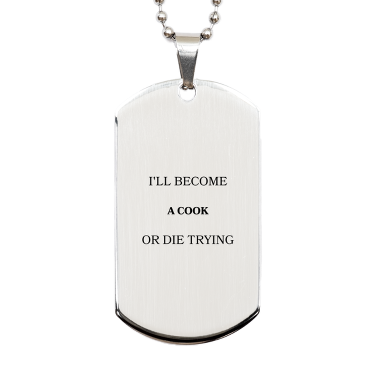engraved dog tag cook ill become cook or die trying inspirational gift for birthday and christmas