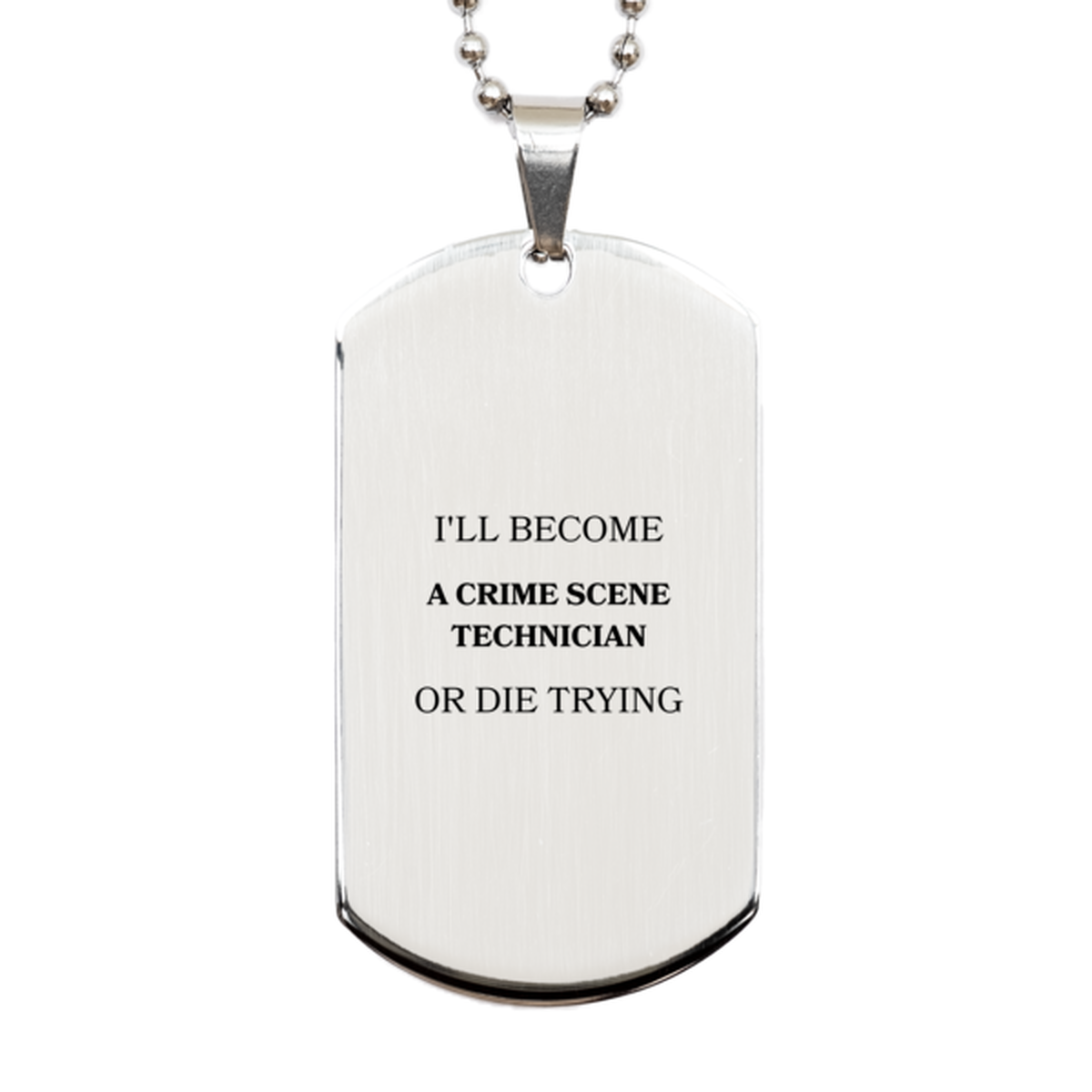crime scene technician engraved silver dog tag ill become or die trying perfect gift for graduation veterans day christmas