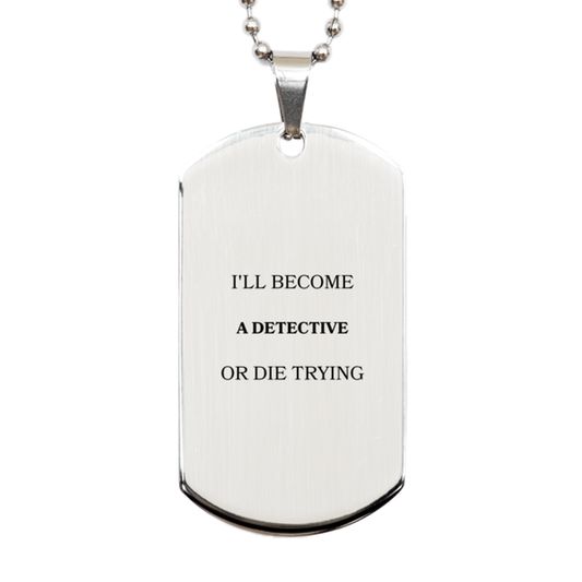 detective silver dog tag ill become a detective or die trying unique engraved gift for him birthday christmas veterans day