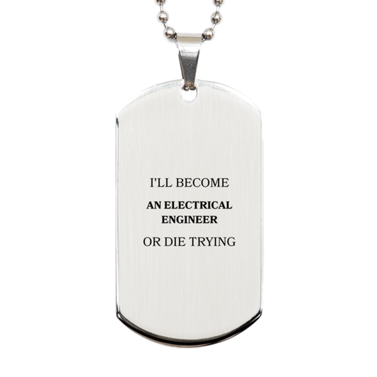 electrical engineer engraved silver dog tag ill become or die trying inspirational graduation gift for aspiring engineers