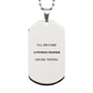 fitness trainer engraved silver dog tag inspirational gift for veterans day graduation and holidays ill become fitness trainer or die trying show confidence and hope