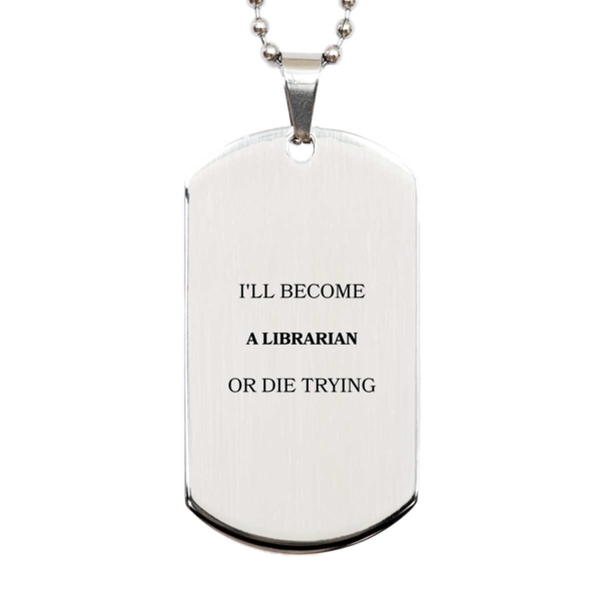librarian engraved silver dog tag ill become or die trying inspirational gift for book lovers graduation christmas