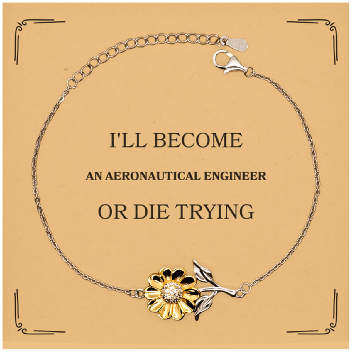 unique aeronautical engineer sunflower bracelet inspirational gift for graduation birthday ill become aeronautical engineer or die trying confidence hope success
