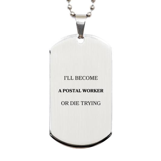 postal worker engraved silver dog tag ill become postal worker or die trying inspirational gift for graduation birthday and veterans day