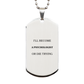 psychologist engraved silver dog tag for confidence and inspiration on graduation and veterans day