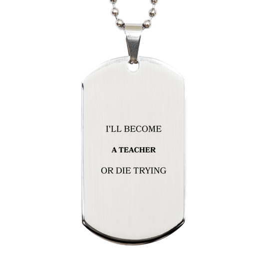 teacher engraved silver dog tag ill become or die trying inspirational gift for graduation birthday christmas confidence and hope in teaching