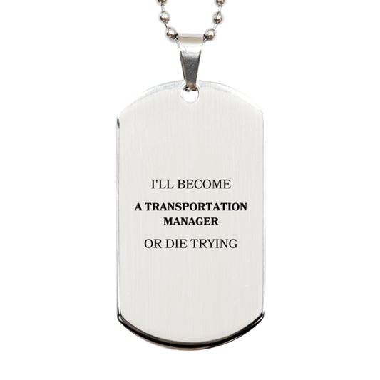 transportation manager engraved silver dog tag inspirational journey gift for graduation birthday veterans day ill become or die trying