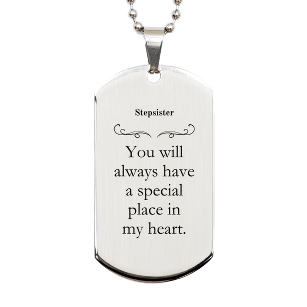 stepsister engraved silver dog tag you will always have a special place in my heart inspirational birthday gift for stepsister who holds a unique place in my heart