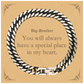 big brother inspirational cuban link chain bracelet special place in my heart for graduation birthday christmas veterans day
