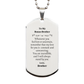 engraved silver dog tag for bonus brother you are incredible and loved unique gift for birthday christmas veterans day inspirational token of love and confidence from brother