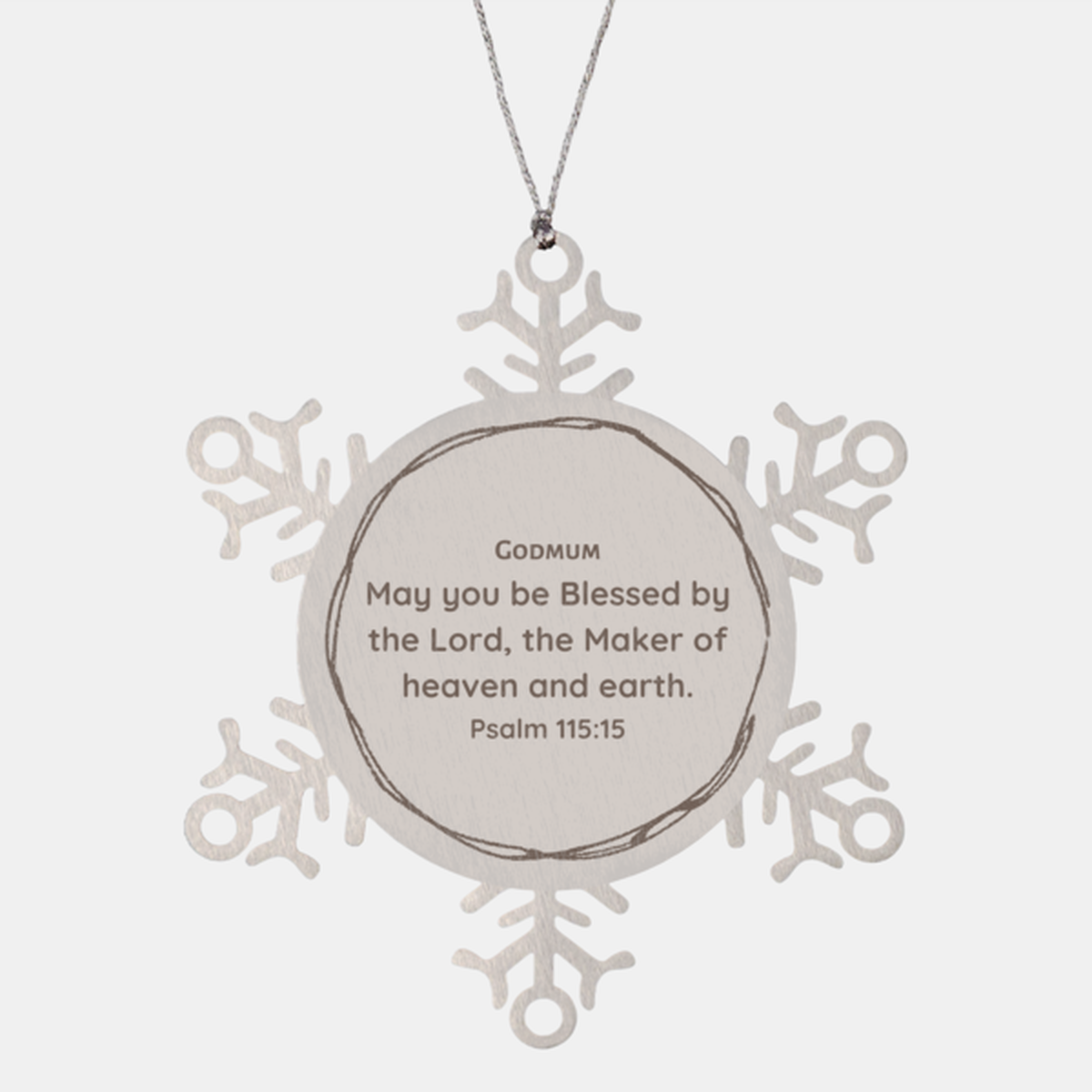 godmum snowflake ornament blessed by the lord psalm 115 15 inspirational christmas gift for the godmum in your life