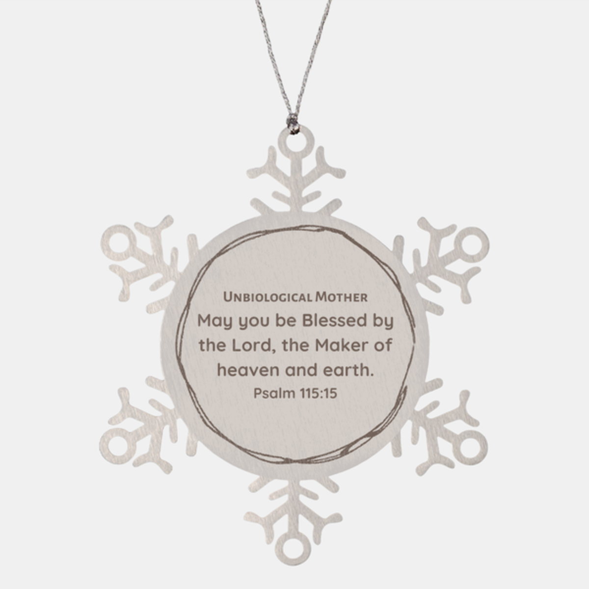 unbiological mother snowflake ornament blessed by the lord psalm 115 15 for christmas gift with hope and love