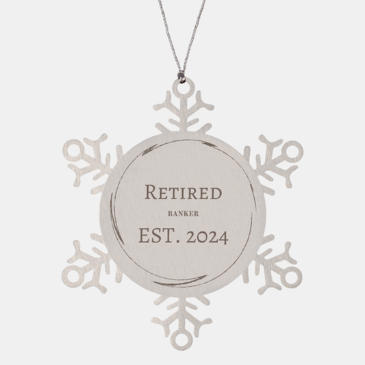retired banker est 2024 snowflake ornament gift for christmas holiday season decor decoration engraved unique inspirational confidence hope