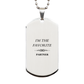 partner silver dog tag engraved with im the favorite perfect gift for your special someone birthday christmas graduation veterans day
