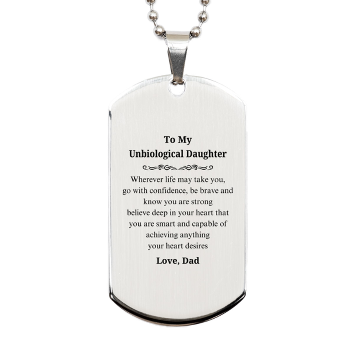 silver dog tag unbiological daughter engraved inspirational gift for graduation christmas and birthdays wherever life may take you go with confidence and know you are loved dad