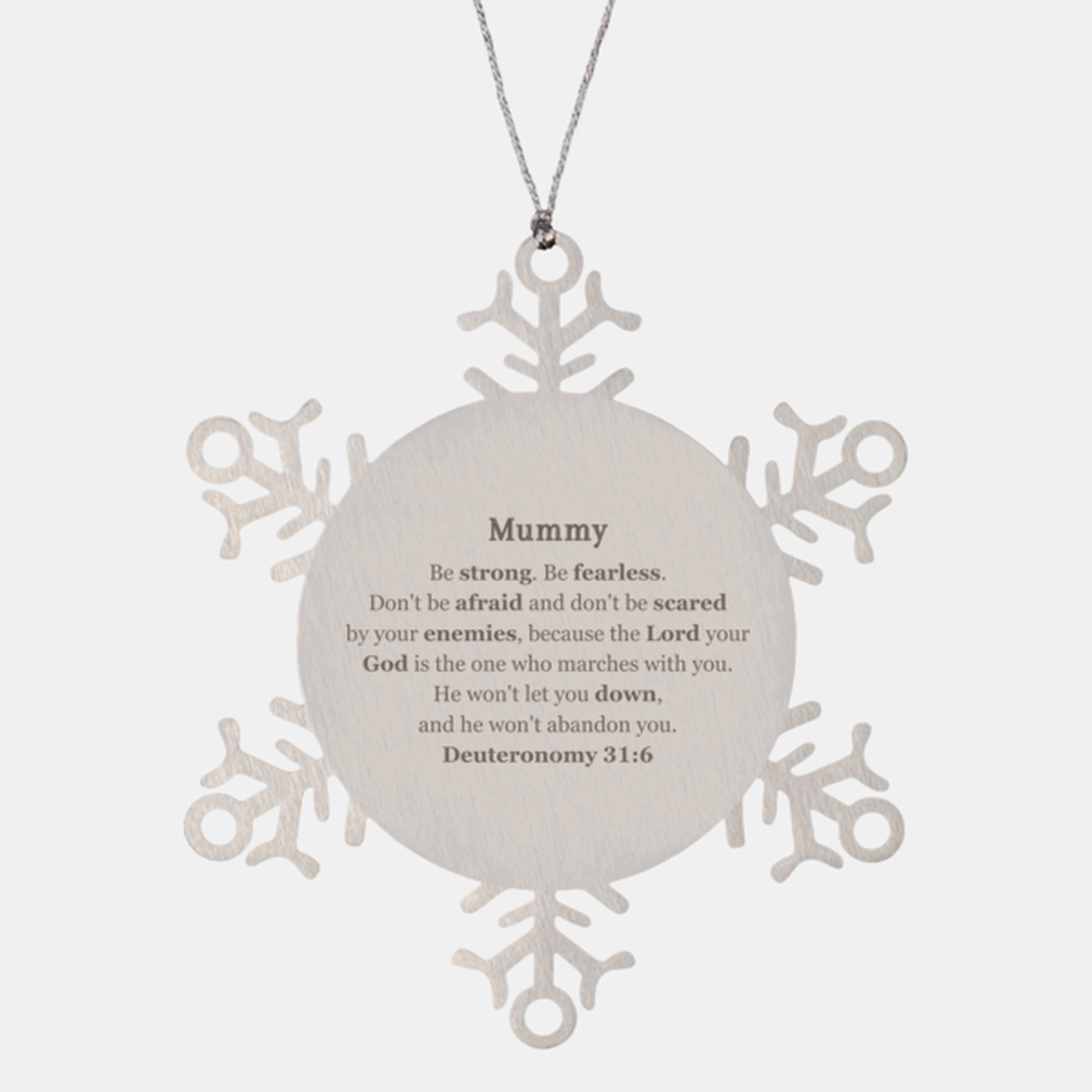 snowflake ornament mummy inspirational christmas gift deuteronomy 31 6