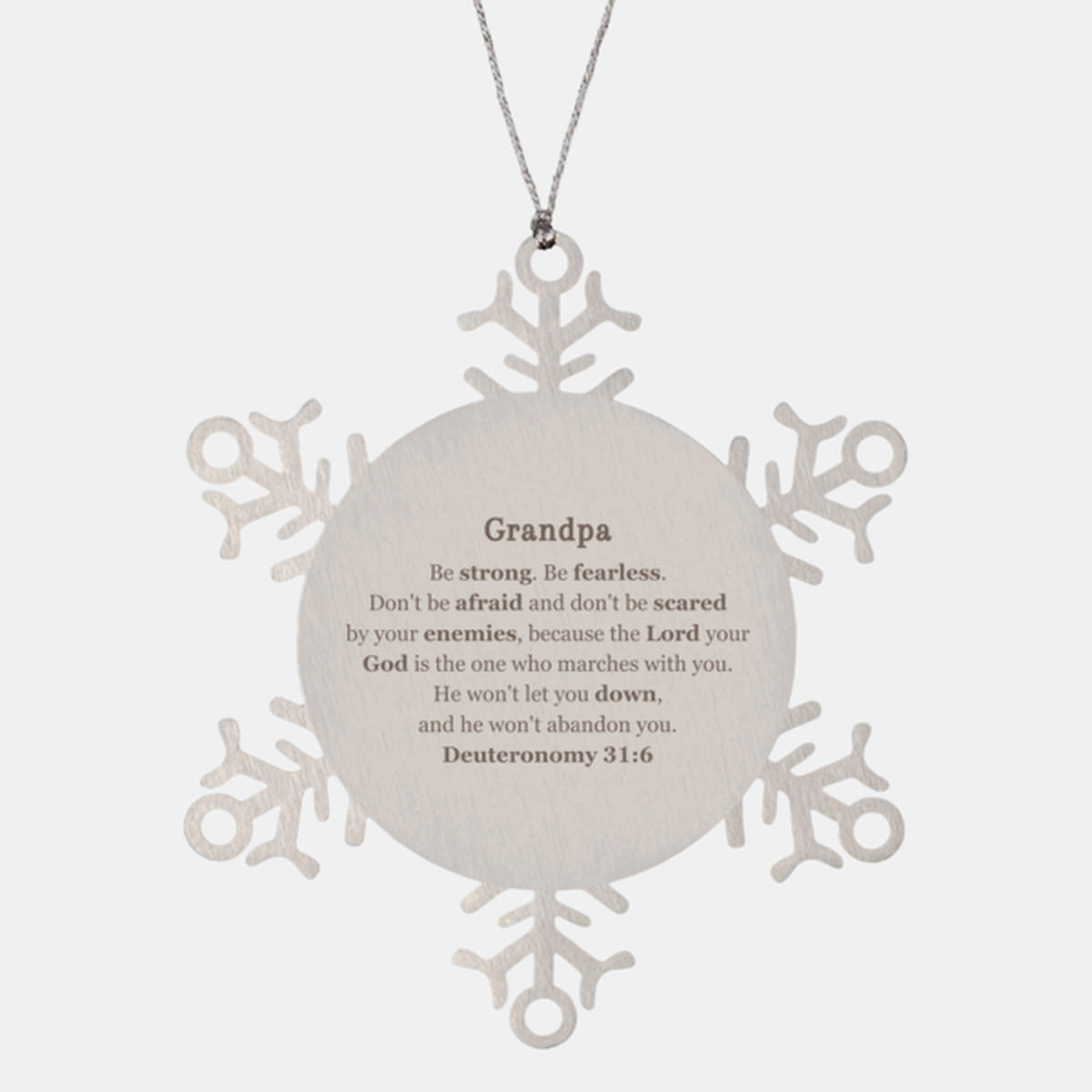 grandpa inspirational snowflake ornament be strong fearless hopeful christmas gift for grandpa deuteronomy 31 6
