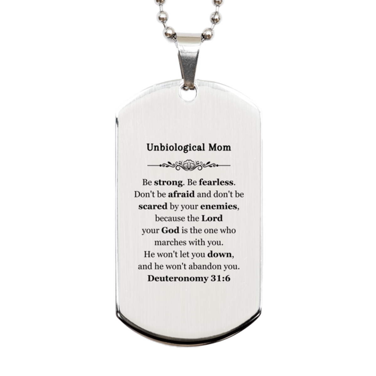 unbiological mom engraved silver dog tag be strong be fearless inspirational gift for mothers day birthday christmas graduation deuteronomy 31 6 confidence and hope