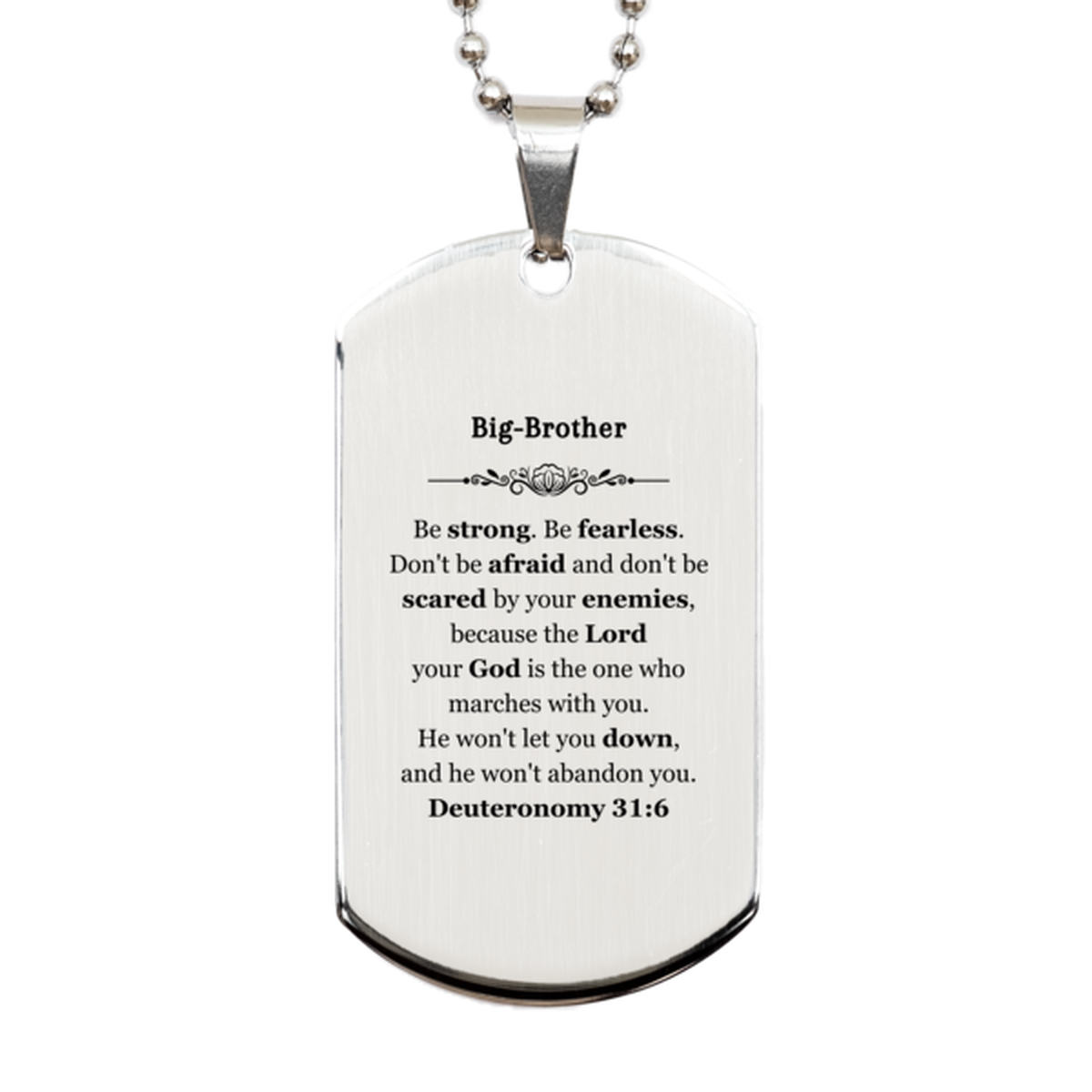 big brother silver dog tag be strong and fearless engraved inspirational gift for graduation birthday christmas deuteronomy 31 6