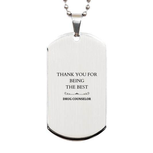 engraved silver drug counselor dog tag thank you for being the best counselor gift for drug counselors appreciation graduation veterans day birthday christmas unique inspirational confidence marker
