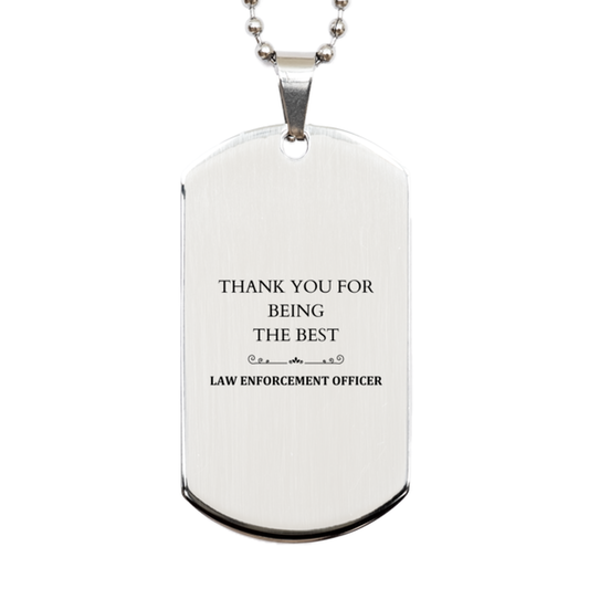 law enforcement officer engraved silver dog tag thank you for being the best unique gift for birthday holidays christmas and graduation inspirational confidence for law enforcement officer