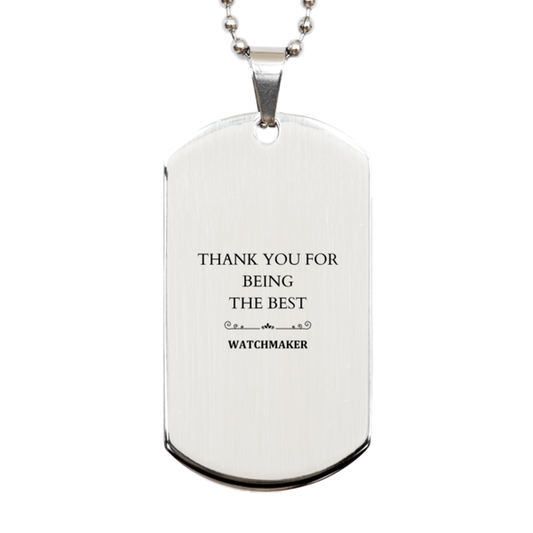 engraved silver dog tag for the best watchmaker thank you for perfectly crafting timepieces and bringing joy to all occasions like birthdays holidays and graduations