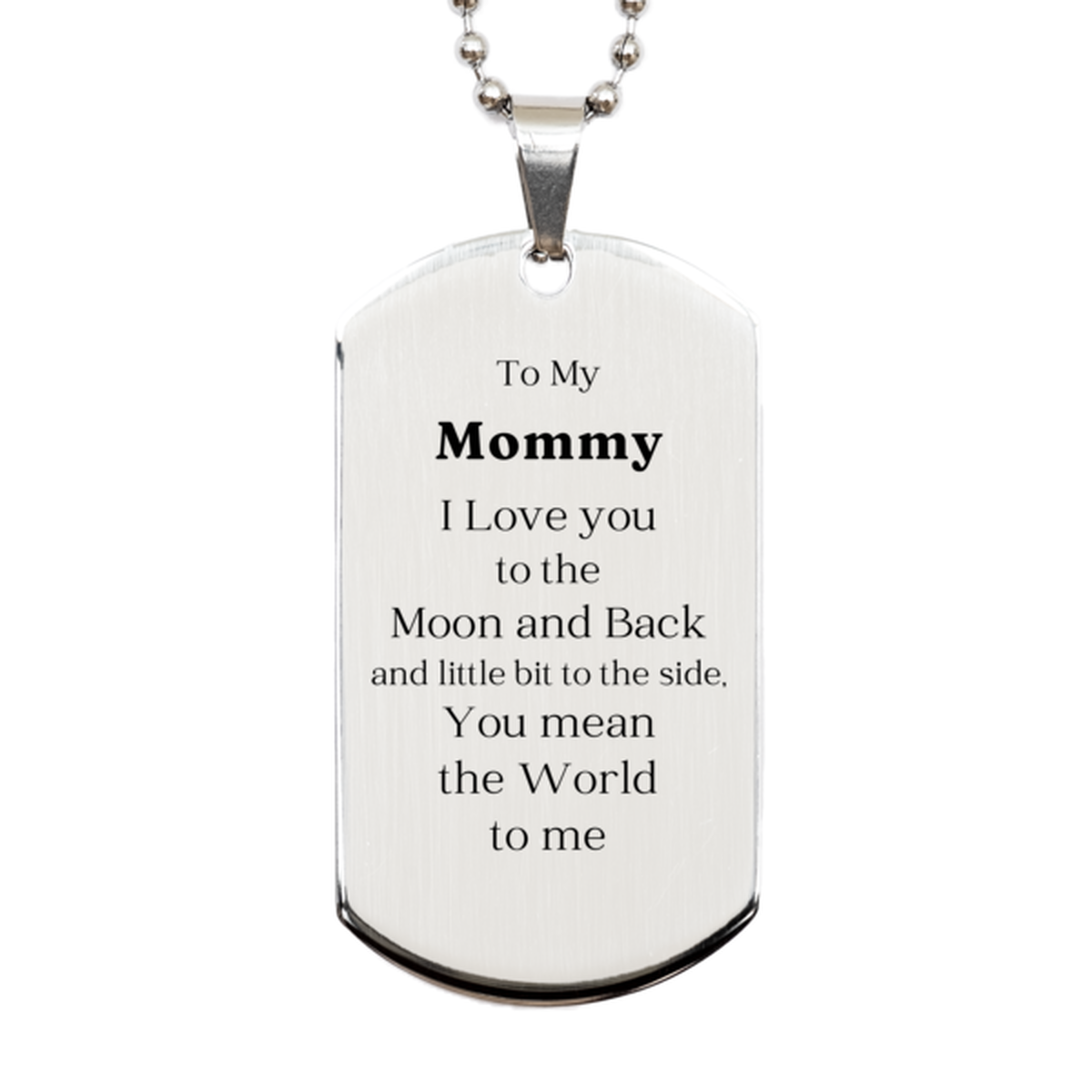 engraved silver dog tag mommy i love you to the moon and back gift for mothers day birthday christmas veterans day unique mommy dog tag