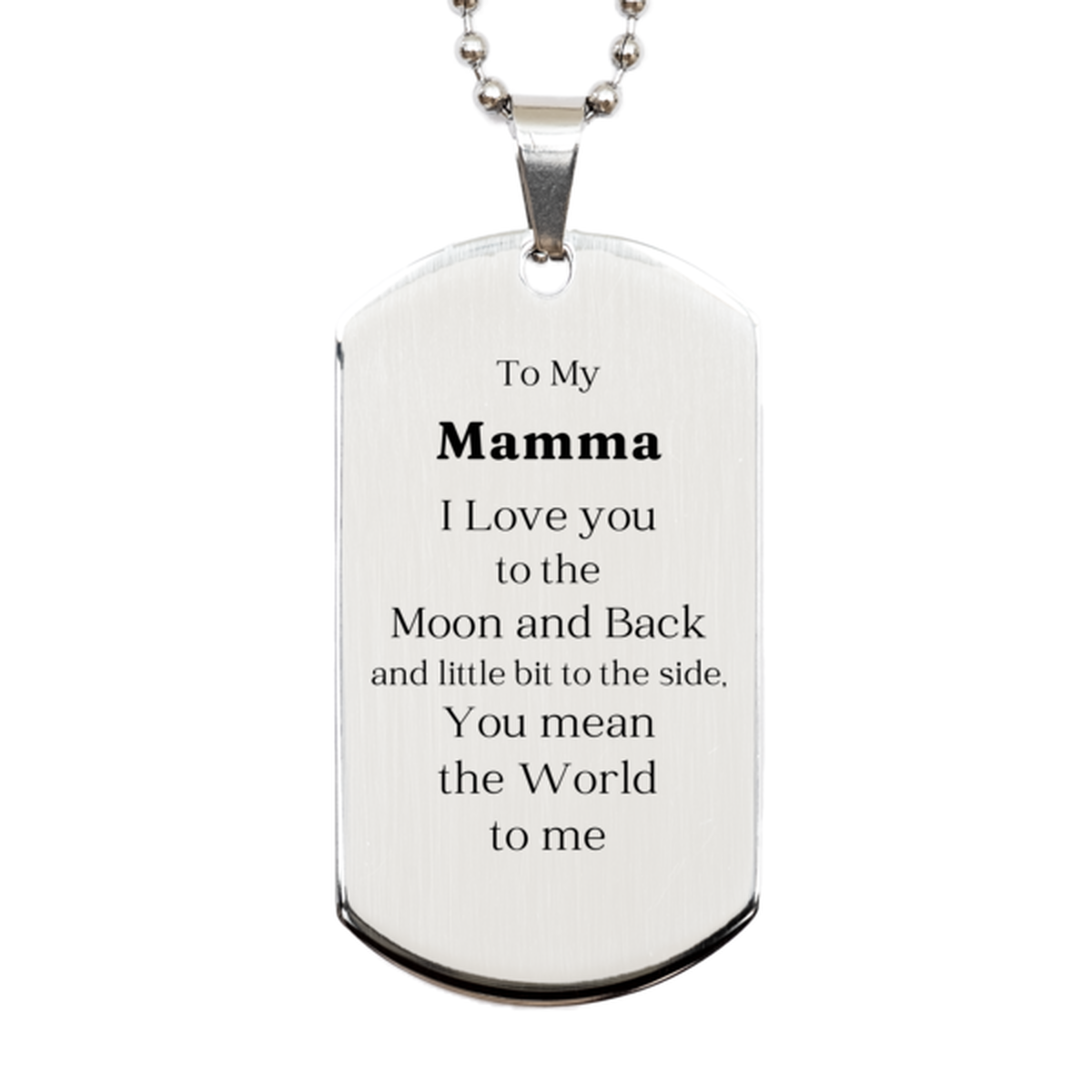 mamma silver dog tag engraved with love to the moon and back perfect birthday gift for mamma inspirational keepsake for mamma unique mothers day present