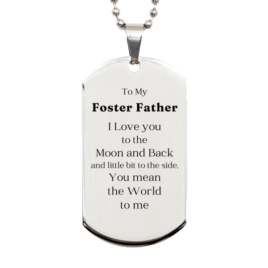 engraved silver dog tag for foster father you mean the world to me meaningful gift for birthday christmas graduation unique and inspirational token of love and appreciation