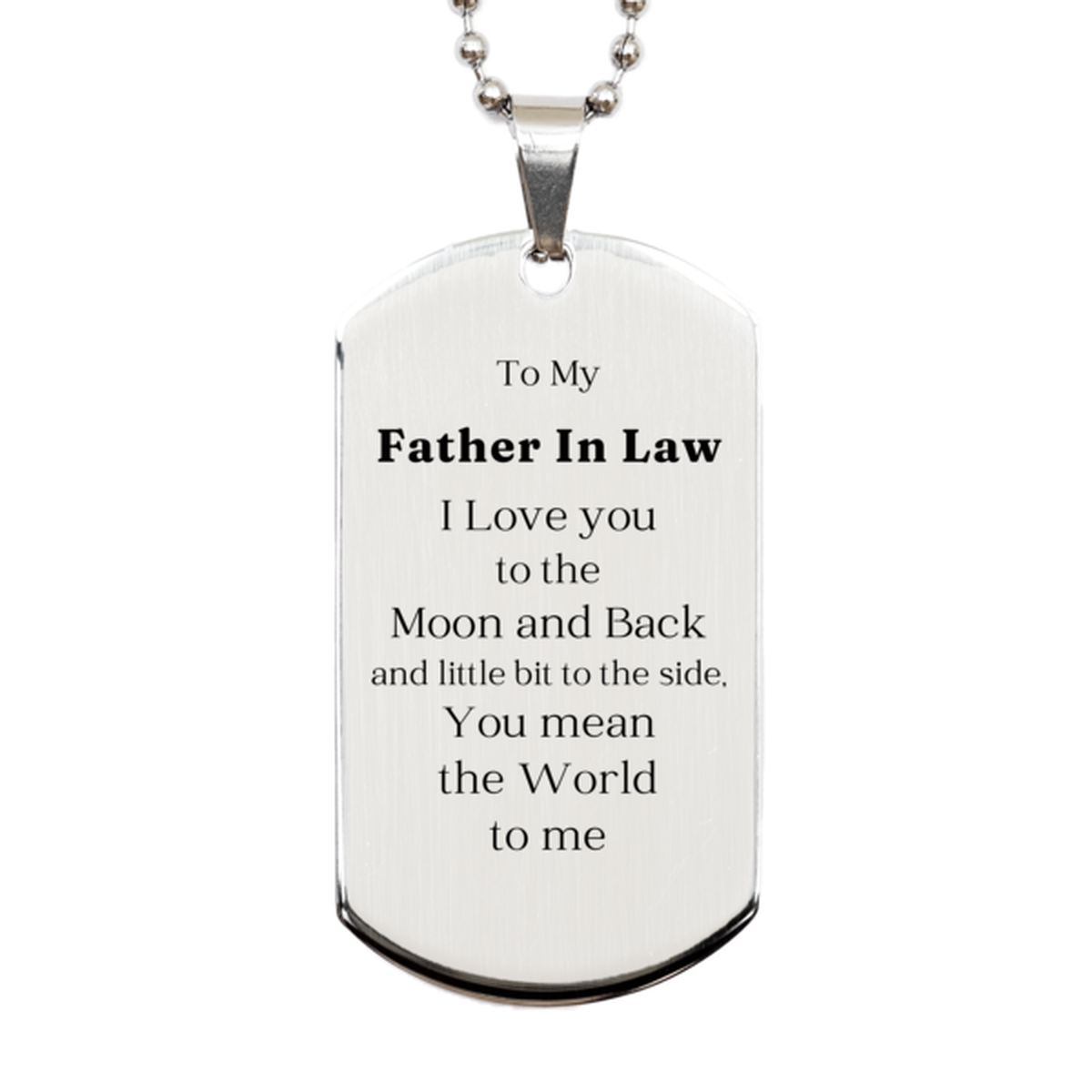 father in law gift engraved silver dog tag for birthday and christmas to my father in law i love you you mean the world to me unique and meaningful present