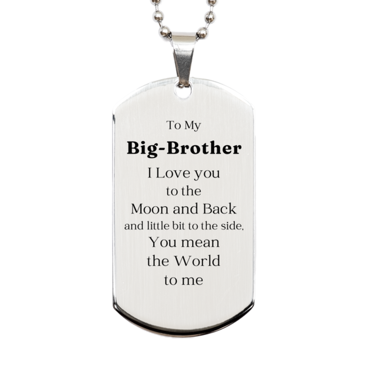 big brother silver dog tag to my beloved brother engraved gift for birthday christmas graduation unique token of love and appreciation