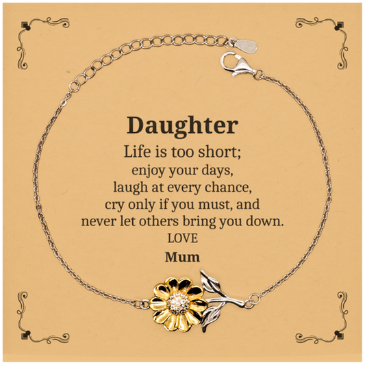daughter bracelet life is too short sunflower engraved inspirational gift for her graduation christmas daughter daughter daughter