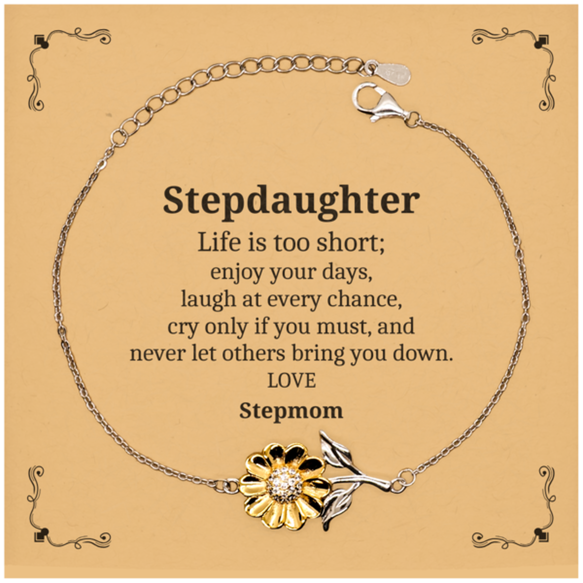 stepdaughter sunflower bracelet life is too short enjoy your days and never let others bring you down inspirational jewelry for birthday christmas graduation gift from stepmom