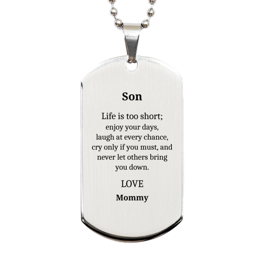 dog tag for son life is too short engraved to inspire confidence perfect for birthday or graduation gift from mommy
