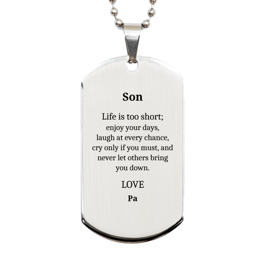 son engraved silver dog tag life is too short enjoy your days love pa perfect graduation gift for son inspirational christmas present from pa