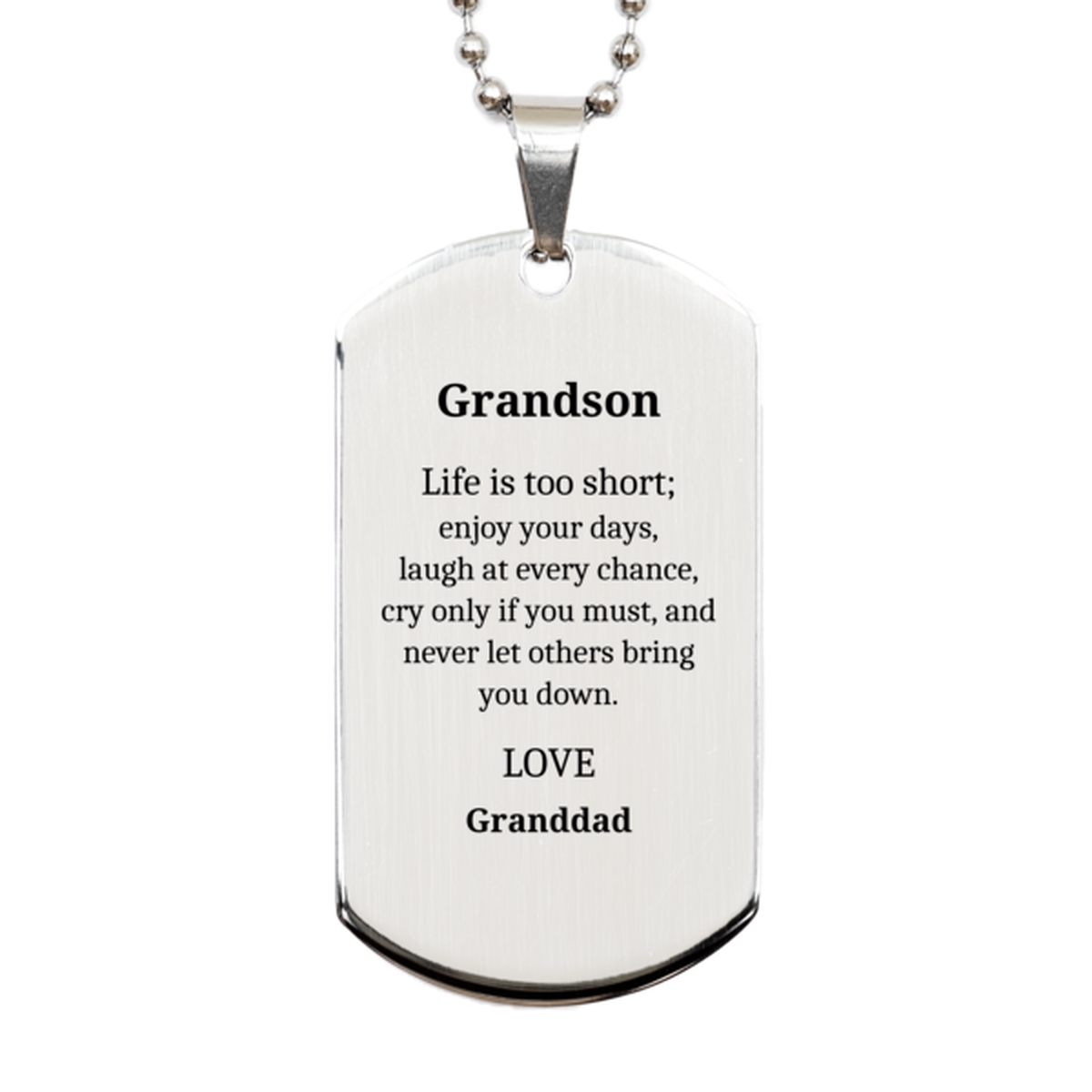 grandson engraved silver dog tag life is too short enjoy every day smile and cherish moments perfect gift for birthday graduation veterans day granddads love and hope