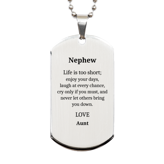 silver dog tag for nephew enjoy your days laugh and never let others bring you down inspirational engraved gift for christmas birthday graduation