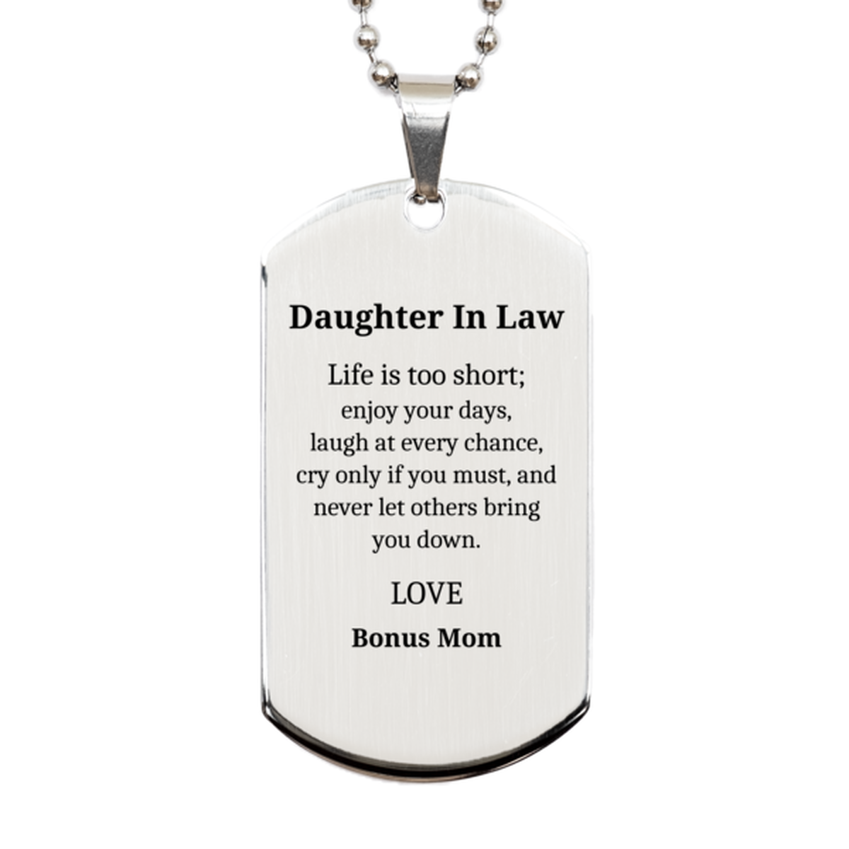 daughter in law silver dog tag life is too short enjoy your days laugh love and cherish every moment daughter in law unique gift for birthday christmas graduation